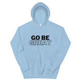 "GO BE GREAT" with black Unisex Hoodie