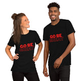 "GO BE GREAT" with red Short-Sleeve Unisex T-Shirt