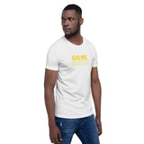 "GO BE GREAT" Short-Sleeve Unisex T-Shirt