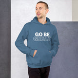 "GO BE GREAT" with white Unisex Hoodie