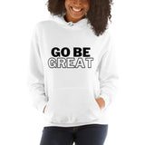 "GO BE GREAT" with black Unisex Hoodie